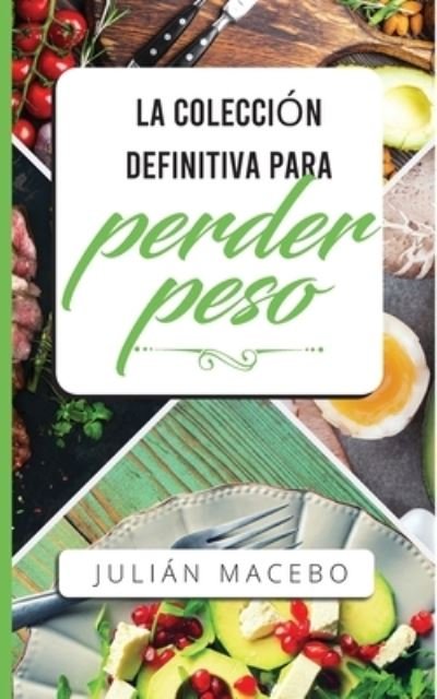 Cover for Julián Mancebo · La coleccion definitiva para perder peso (Paperback Book) (2019)