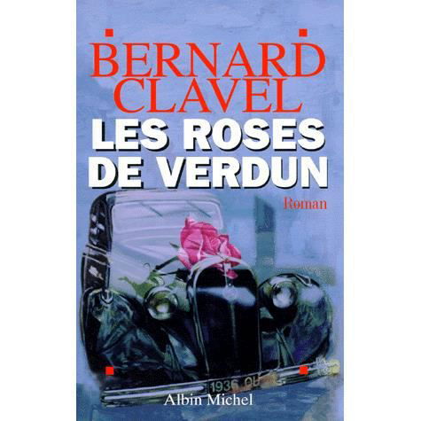 Cover for Bernard Clavel · Roses De Verdun (Les) (Romans, Nouvelles, Recits (Domaine Francais)) (Paperback Bog) [French edition] (1994)