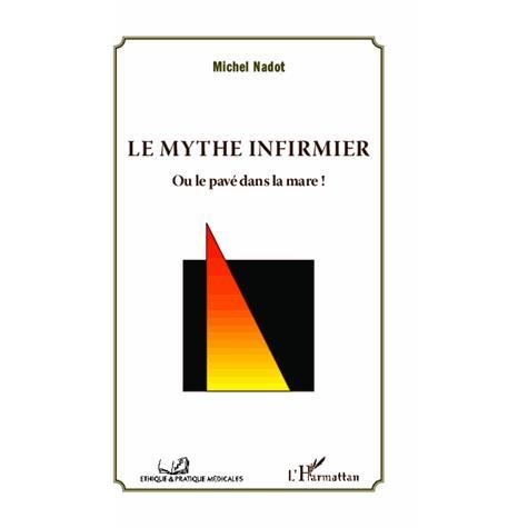 Cover for Michel Nadot · Le mythe infirmier (Paperback Book) (2021)