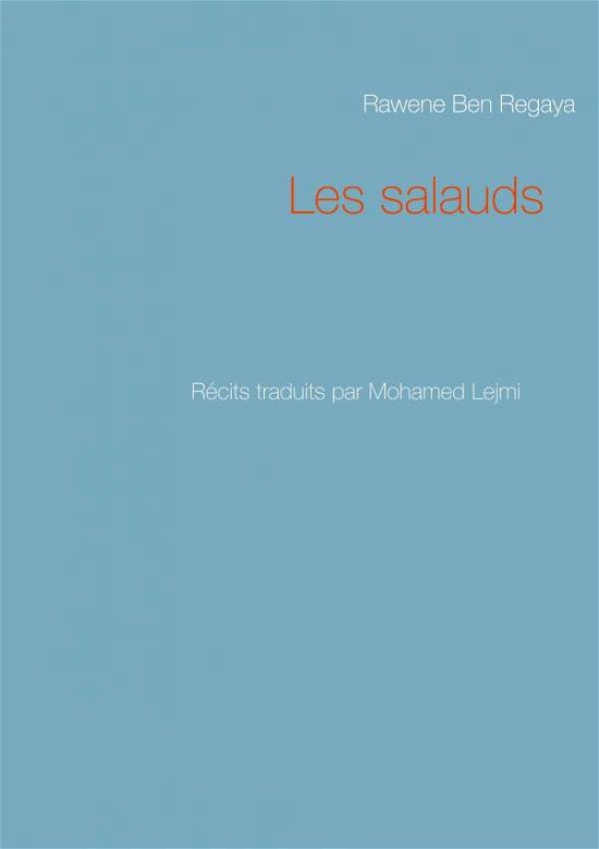 Cover for Rawene Ben Regaya · Les salauds (Taschenbuch) (2020)