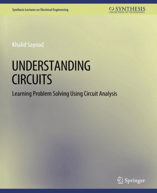 Cover for Khalid Sayood · Understanding Circuits - Synthesis Lectures on Electrical Engineering (Paperback Book) [2005 edition] (2007)