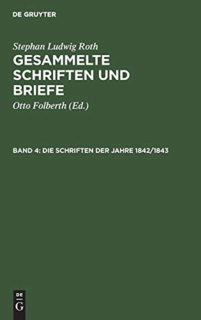 Cover for No Contributor · Die Schriften der Jahre 1842/1843 (Hardcover Book) (1970)