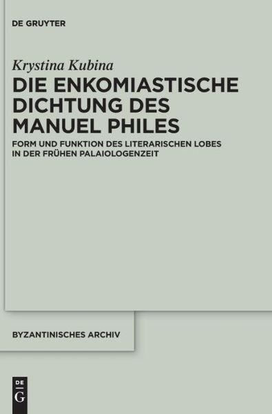 Cover for Kubina · Die enkomiastische Dichtung des (Book) (2020)