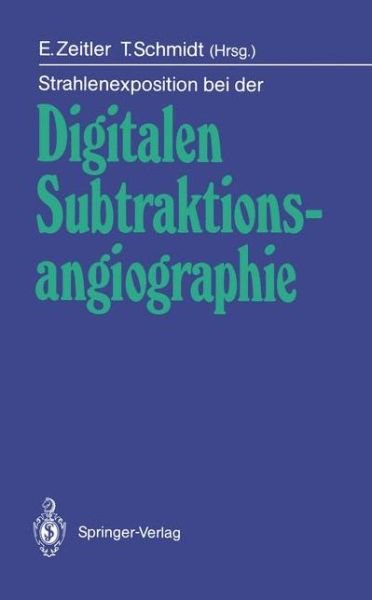 Cover for E Zeitler · Strahlenexposition bei der Digitalen Subtraktionsangiographie (Paperback Bog) (1987)