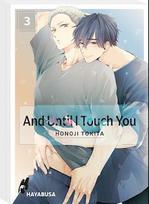 Cover for Honoji Tokita · And Until I Touch you 3 (Book) (2023)