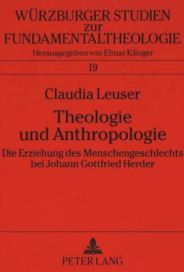 Cover for Leuser Claudia Leuser · Theologie und Anthropologie: Die Erziehung des Menschengeschlechts bei Johann Gottfried Herder (Pocketbok) (1996)