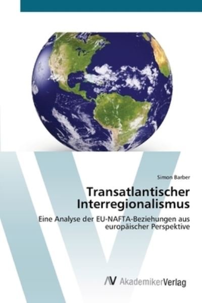 Transatlantischer Interregionali - Barber - Boeken -  - 9783639406887 - 9 mei 2012