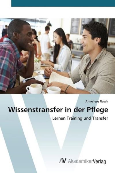 Cover for Flasch Anneliese · Wissenstransfer in Der Pflege (Paperback Book) (2015)