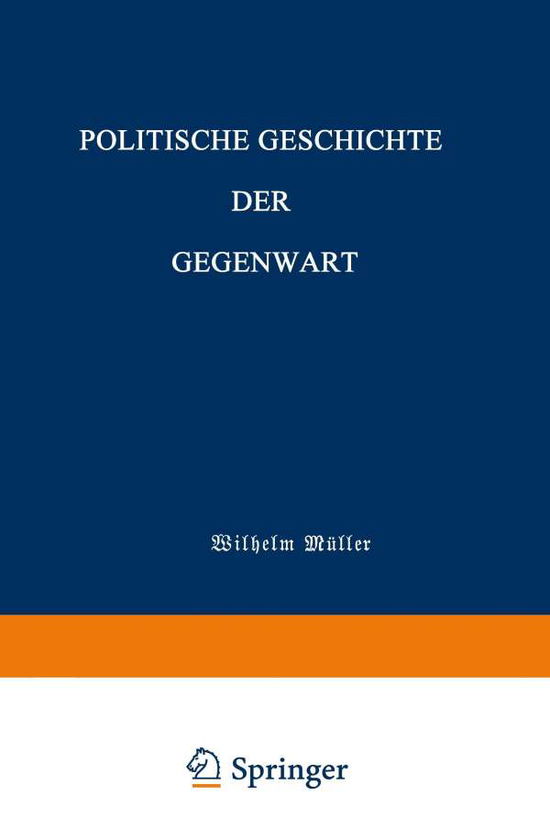 Cover for Wilhelm Muller · Politische Geschichte Der Gegenwart (Paperback Book) [1973 edition] (1901)