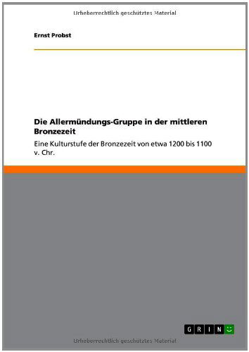 Cover for Ernst Probst · Die Allermundungs-gruppe in Der Mittleren Bronzezeit (Paperback Book) [German edition] (2011)