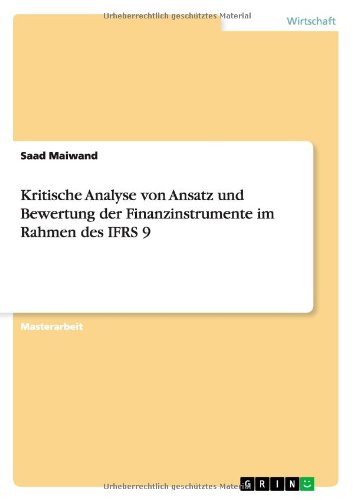 Cover for Saad Maiwand · Kritische Analyse von Ansatz und Bewertung der Finanzinstrumente im Rahmen des IFRS 9 (Paperback Book) [German edition] (2012)