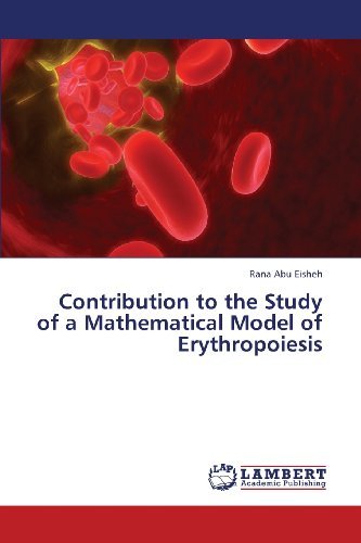 Cover for Rana Abu Eisheh · Contribution to the Study of a Mathematical Model of Erythropoiesis (Taschenbuch) (2013)