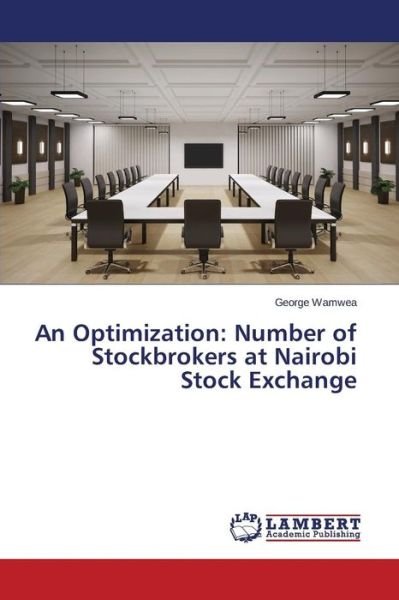 Cover for Wamwea George · An Optimization: Number of Stockbrokers at Nairobi Stock Exchange (Paperback Bog) (2015)