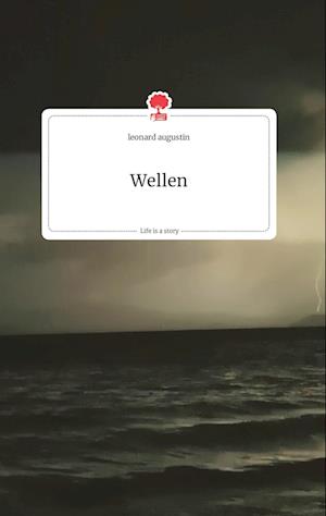 Cover for Leonard Augustin · Wellen. Life is a Story - story.one (Hardcover Book) (2021)