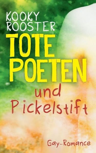 Cover for Kooky Rooster · Tote Poeten Und Pickelstift (Pocketbok) (2015)