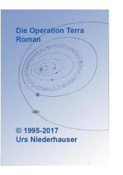 Cover for Niederhauser · Die Operation Terra (Book) (2017)