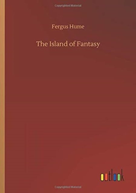 Cover for Fergus Hume · The Island of Fantasy (Paperback Bog) (2020)