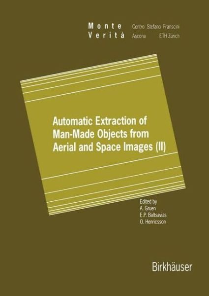 Cover for Gruen · Automatic Extraction of Man-Made Objects from Aerial and Space Images (II) - Monte Verita (Inbunden Bok) [1997 edition] (1997)