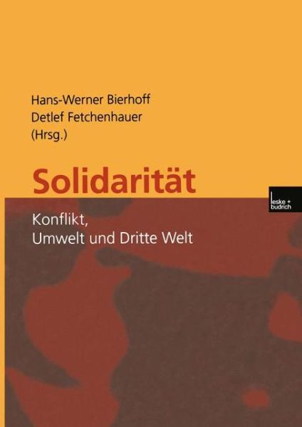 Solidaritat: Konflikt, Umwelt Und Dritte Welt - Hans-werner Bierhoff - Livres - Vs Verlag Fur Sozialwissenschaften - 9783810030887 - 31 janvier 2001