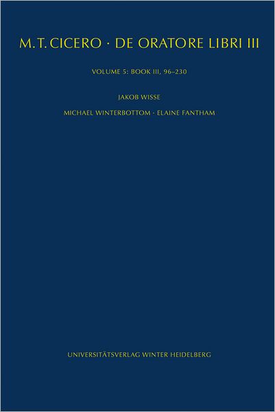 Cover for Michael Winterbottom · De Oratore Libri Iii, Bd. 5: Book Iii, 96-230 (Wissenschaftliche Kommentare Zu Griechischen Und Lateinischen Schriftstellern) (German Edition) (Hardcover Book) [German edition] (2008)