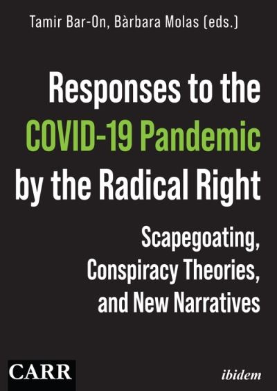 Cover for Tamir Bar–on · Responses to the COVID-19 Pandemic by the Radical Right: Scapegoating, Conspiracy Theories and New Narratives (Paperback Book) [New edition] (2020)