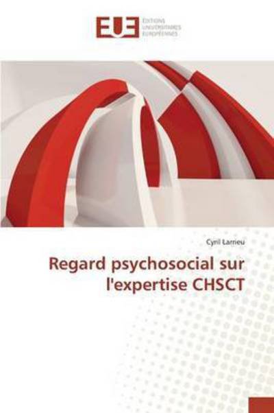 Cover for Larrieu Cyril · Regard Psychosocial Sur L'expertise Chsct (Taschenbuch) (2018)
