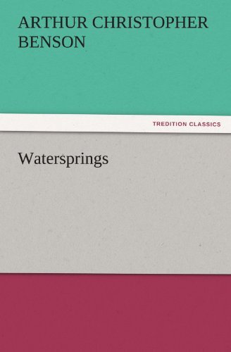 Cover for Arthur Christopher Benson · Watersprings (Tredition Classics) (Paperback Bog) (2011)