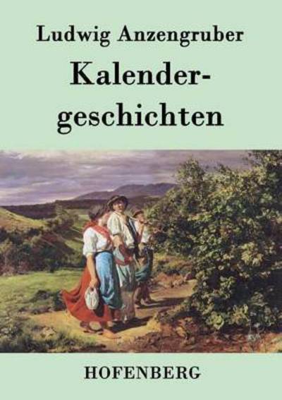 Cover for Ludwig Anzengruber · Kalendergeschichten (Pocketbok) (2015)