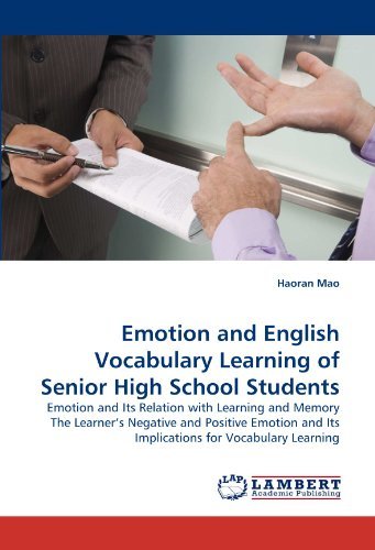 Cover for Haoran Mao · Emotion and English Vocabulary Learning of Senior High School Students: Emotion and Its Relation with Learning and Memory the Learner's Negative and ... and Its Implications for Vocabulary Learning (Taschenbuch) (2010)