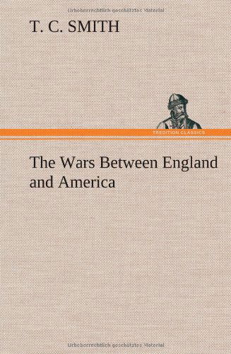 Cover for T. C. Smith · The Wars Between England and America (Hardcover Book) (2012)