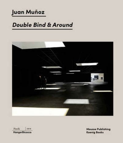 Cover for Vicente Todoli · Juan Munoz: Double Blind &amp; Around (Hardcover Book) (2015)