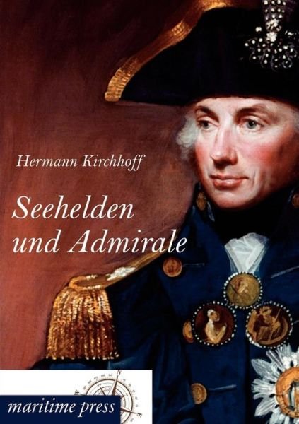Cover for Hermann Kirchhoff · Seehelden und Admirale (Paperback Book) [German edition] (2012)