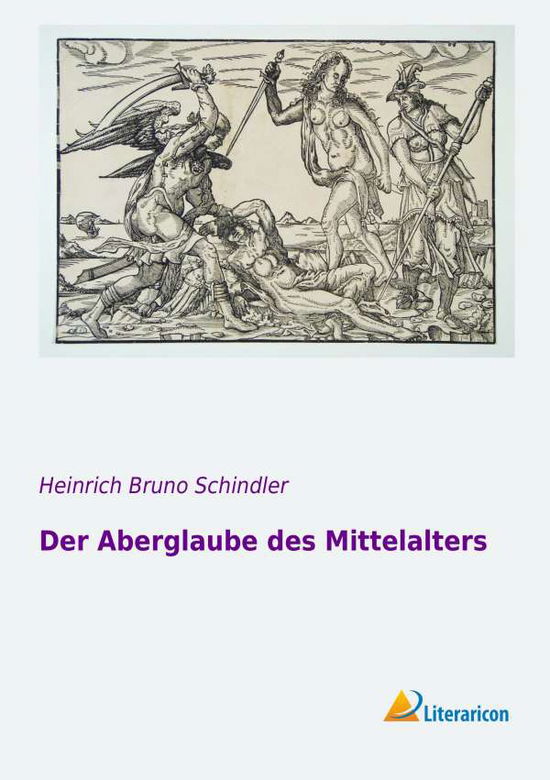 Cover for Schindler · Der Aberglaube des Mittelalte (Book)