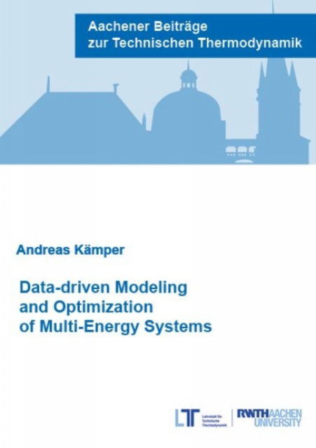 Cover for Kamper, Dr Andreas, Ph.D. · Data-driven Modeling and Optimization of Multi-Energy Systems - Aachener Beitrage zur Technischen Thermodynamik (Pocketbok) (2023)