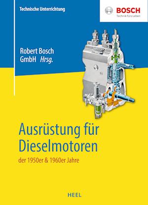 Ausrüstung für Dieselmotoren der 1950er & 1960er Jahre - Robert Bosch GmbH - Libros - Heel - 9783966643887 - 30 de abril de 2024