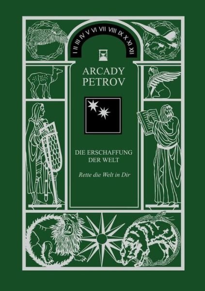 Cover for Arcady Petrov · Erschaffung Der Welt (Rette Die Welt in Dir), Band 2 (Pocketbok) [German edition] (2011)
