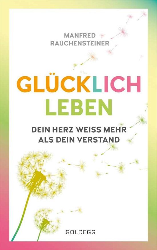 Cover for Rauchensteiner · Glücklich Leben (Bok)