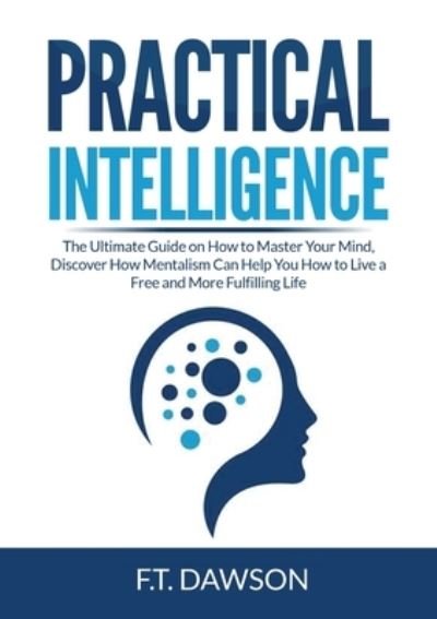 Cover for F T Dawson · Practical Intelligence (Paperback Book) (2021)