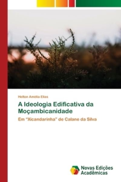 Cover for Elias · A Ideologia Edificativa da Moçamb (Bok) (2019)