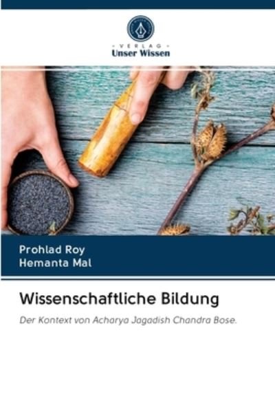 Wissenschaftliche Bildung - Roy - Kirjat -  - 9786202630887 - torstai 15. lokakuuta 2020