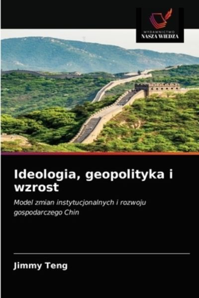 Cover for Jimmy Teng · Ideologia, geopolityka i wzrost (Paperback Book) (2021)