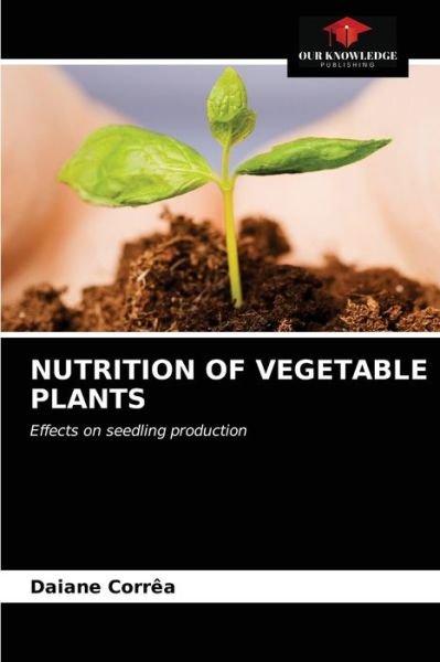 Cover for Daiane Corrêa · Nutrition of Vegetable Plants (Paperback Book) (2021)