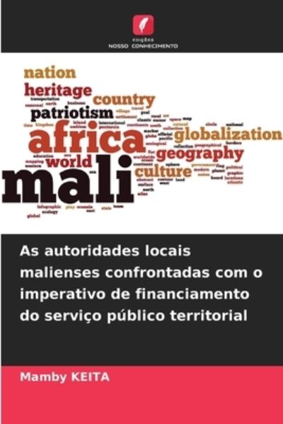 Cover for Mamby Keita · As autoridades locais malienses confrontadas com o imperativo de financiamento do servico publico territorial (Paperback Book) (2021)