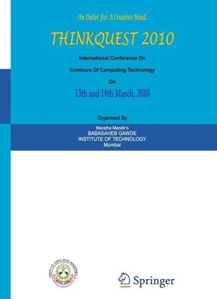 ThinkQuest 2010: Proceedings of the First International Conference on Contours of Computing Technology - S J Pise - Books - Springer, India, Private Ltd - 9788184899887 - September 7, 2011