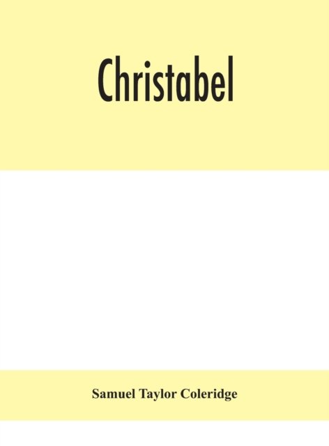 Cover for Samuel Taylor Coleridge · Christabel (Gebundenes Buch) (2020)
