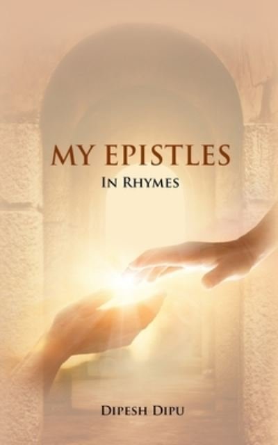 Dipesh Dipu · My Epistles in Rhymes (Paperback Bog) (2021)