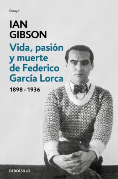 Cover for Ian Gibson · Vida, pasin y muerte de Federico Garca Lorca (Paperback Book) (2020)