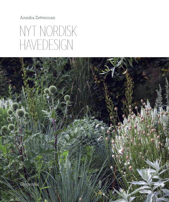 Cover for Annika Zetterman · Nyt nordisk havedesign (Bound Book) [1st edition] (2018)