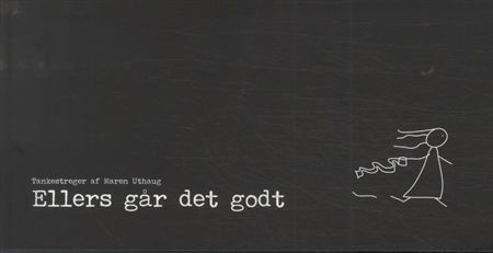 Cover for Maren Uthaug · Ellers går det godt (Sewn Spine Book) [1st edition] (2013)