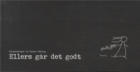 Cover for Maren Uthaug · Ellers går det godt (Heftet bok) [1. utgave] (2013)